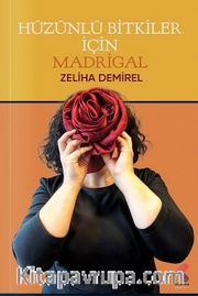 Hüzünlü Bitkiler İçin Madrigal 