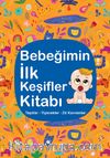 Bebeğimin İlk Keşifler Kitabı / Taşıtlar - Yiyecekler - Zıt Kavramlar