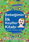 Bebeğimin İlk Keşifler Kitabı / Hayvanlar - Vücudumuz - Şekiller 