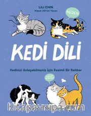 Kedi Dili <br /> Kedinizi Anlayabilmeniz için  Resimli Bir Rehber