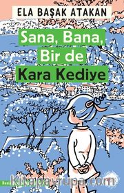Sana, Bana, Bir de Kara Kediye