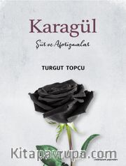Karagül <br /> Şiir ve Aforizmalar