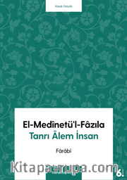 El-Medinetü’l-Fazıla <br /> Tanrı Alem İnsan