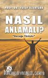 Nasıl Anlamalı? 