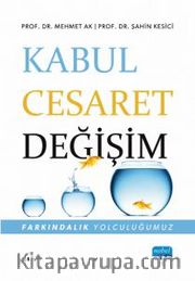 Kabul, Cesaret, Değişim <br /> Farkındalık Yolculuğumuz