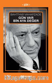 Gün Var Bin Aya Değer