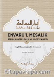 Envaru’l Mesalık 1 <br /> Serhu Umdetı's Salık ve Uddetı’n Nasık