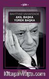 Akıl Başka Yürek Başka