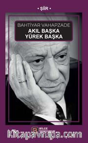 Akıl Başka Yürek Başka
