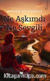 Ne Aşkımdı Ne Sevgili