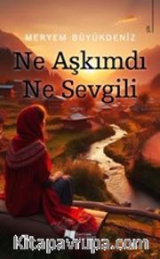 Ne Aşkımdı Ne Sevgili