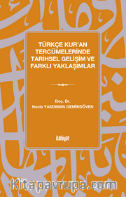 Türkçe Kur'an Tercümelerinde Tarihsel Gelişim ve Farklı Yaklaşımlar