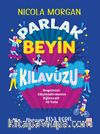 Parlak Beyin Kılavuzu & Beyninizi Güçlendirmenin Eğlenceli 10 Yolu
