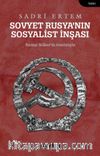 Sovyet Rusya’nın Sosyalist İnşası