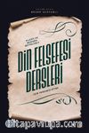Klasik ve Modern Metinlerle Din Felsefesi Dersleri İçin Yardımcı Kitap