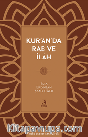 Kur’an’da Rab ve İlah