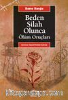 Beden Bir Silah Olunca & Ölüm Oruçları