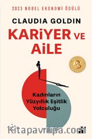 Kariyer ve Aile <br /> Kadınların Yüzyıllık Eşitlik Yolculuğu