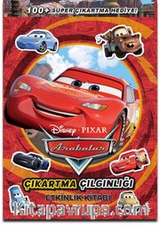 Disney Arabalar / Çıkartma Çılgınlığı Etkinlik Kitabı