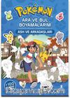 Pokémon Ara ve Bul Boyamalarım -  Ash ve Arkadaşları 