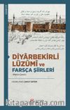 Diyarbekirli Lüzûmî ve Farsça Şiirleri (Metin-Çeviri)