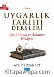Uygarlık Tarihi Dersleri <br /> İşin, İnsanın ve Anlamın Hikayesi