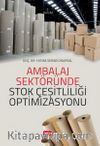 Ambalaj Sektöründe Stok Çeşitliliği Optimizasyonu