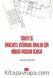 Türkiye’de Üniversite Kütüphane Binaları İçin Mimari Program Rehberi