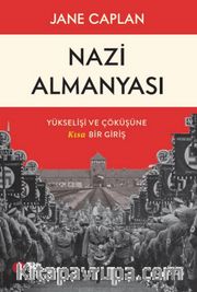 Nazi Almanyası Yükselişi ve Çöküşüne Kısa Bir Giriş