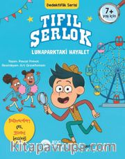 Tıfıl Şerlok / Lunaparktaki Hayalet Dedektiflik Serisi