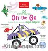 İki Dilli: İngilizce-Türkçe 100 Fırst Words – On The Go / İngilizce İlk 100 Kelimem – Haydi Gidiyoruz İngilizce Öğreniyorum