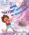 Bana “Hayır!” Dendiğinde Ne Hissediyorum