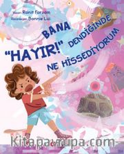 Bana “Hayır!” Dendiğinde Ne Hissediyorum
