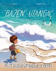 “Bazen” Utangaç