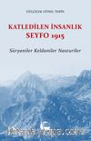 Katledilen İnsanlık Seyfo 1915 & Süryaniler Keldaniler Nasturiler