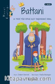 Battani ve Yedi Yüz Otuz Altı Yaşındaki Kral / Masal Krallığı