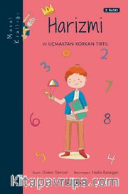 Harizmi ve Uçmaktan Korkan Tırtıl / Masal Krallığı