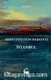 Aidiyetsizliğin Başkenti İstanbul
