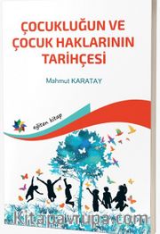 Çocukluğun ve Çocuk Haklarının Tarihçesi