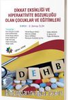 Dikkat Eksikliği ve Hiperaktivite Bozukluğu Olan Çocuklar ve Eğitimleri