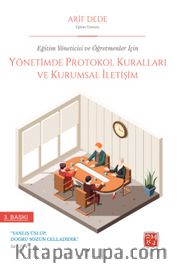 Eğitim Yöneticisi ve Öğretmenler İçin Yönetimde Protokol Kuralları ve Kurumsal İletişim