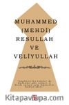 Muhammed (Mehdi) Resullah ve Veliyullah