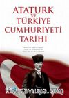 Atatürk ve Türkiye Cumhuriyeti Tarihi