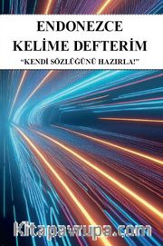 Endonezce Kelime Defterim <br /> Kendi Sözlüğünü Hazırla