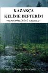 Kazakça Kelime Defterim & Kendi Sözlüğünü Hazırla