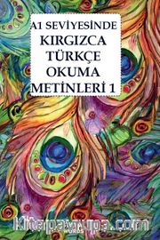 A1 Seviyesinde Kırgızca-Türkçe Okuma Metinleri 1