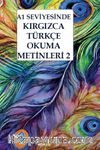 A1 Seviyesinde Kırgızca-Türkçe Okuma Metinleri 2