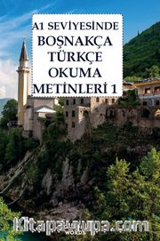 A1 Seviyesinde Boşnakça-Türkçe Okuma Metinleri 1