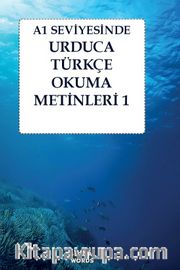 A1 Seviyesinde Urduca-Türkçe Okuma Metinleri 1