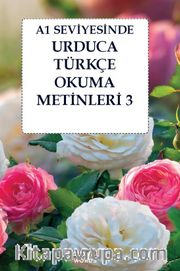 A1 Seviyesinde Urduca-Türkçe Okuma Metinleri 3